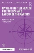 Cover-Bild zum Titel 'Navigating Telehealth for Speech and Language Therapists' von 'Rebekah Davies'
