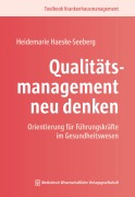Cover-Bild zum Titel 'Qualitätsmanagement neu denken' von 'Heidemarie Haeske-Seeberg'