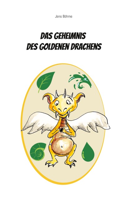 Das Geheimnis des goldenen Drachens - Jens Böhme