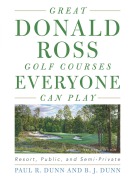 Cover-Bild zum Titel 'Great Donald Ross Golf Courses Everyone Can Play' von 'Paul Dunn, B. J. Dunn'