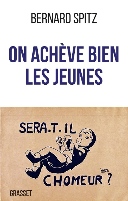 On achève bien les jeunes - Bernard Spitz