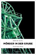 Cover-Bild zum Titel 'Mörder in der Grube' von 'Erwin Kohl'