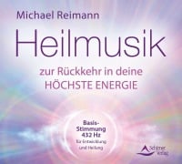 Cover-Bild zum Titel 'Heilmusik zur Rückkehr in deine höchste Energie' von 'Michael Reimann'