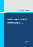 Entsteht hier ein Cluster? Eine Netzwerkanalyse der Bochumer IT-Sicherheitsbranche - Jan-Alexander Scheideler