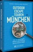 Cover-Bild zum Titel 'Outdoor Escape-Touren München' von 'Anna Schwenzer, Michael Lemmerz'