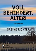Cover-Bild zum Titel 'Voll behindert, Alter!' von 'Sabine Richter'