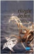Cover-Bild zum Titel 'Rüzgar Dedim Sana' von 'Özlem Binel Kavukcu'
