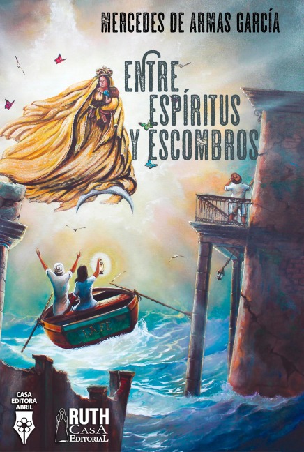 Entre espíritus y escombros - Mercedes de Armas García