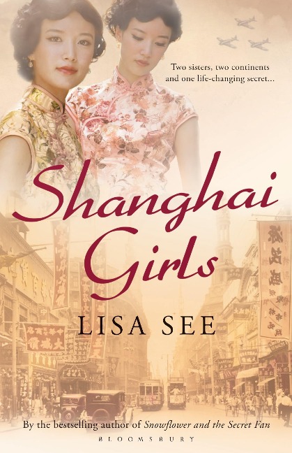 Shanghai Girls - Lisa See