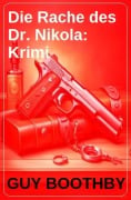 Cover-Bild zum Titel 'Die Rache des Dr. Nikola: Krimi' von 'Guy Boothby'