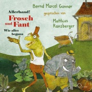 Cover-Bild zum Titel 'Allerhand! Frosch und Fant' von 'Bernd Marcel Gonner'