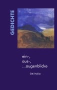 Cover-Bild zum Titel 'ein-, aus-, ...augenblicke' von 'Otti Heller'