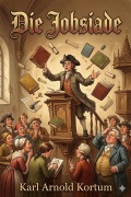 Cover-Bild zum Titel 'Die Jobsiade: Ein komisches Heldengedicht in drei Teilen' von 'Karl Arnold Kortum'