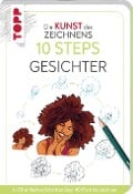 Die Kunst des Zeichnens 10 Steps - Gesichter - Justine Lecouffe