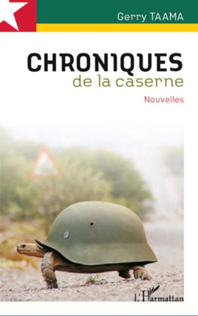Chroniques de la caserne - Gerry Taama