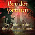 Cover-Bild zum Titel 'Der Teufel mit den drei goldenen Haaren' von 'Brüder Grimm'