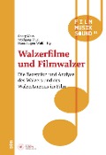 Cover-Bild zum Titel 'Walzerfilme und Filmwalzer' von ''