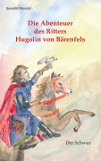 Cover-Bild zum Titel 'Die Abenteuer des Ritters Hugolin von Bärenfels' von 'Benedikt Mancini'