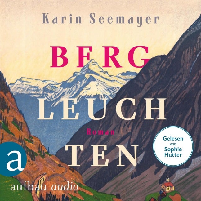 Bergleuchten - Karin Seemayer