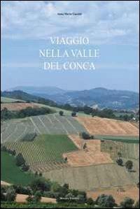 Viaggio nella valle del Conca - Anna M. Guccini