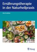 Cover-Bild zum Titel 'Ernährungstherapie in der Naturheilpraxis' von 'Uta Fernkäse'