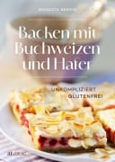 Cover-Bild zum Titel 'Backen mit Buchweizen und Hafer' von 'Modesta Bersin'