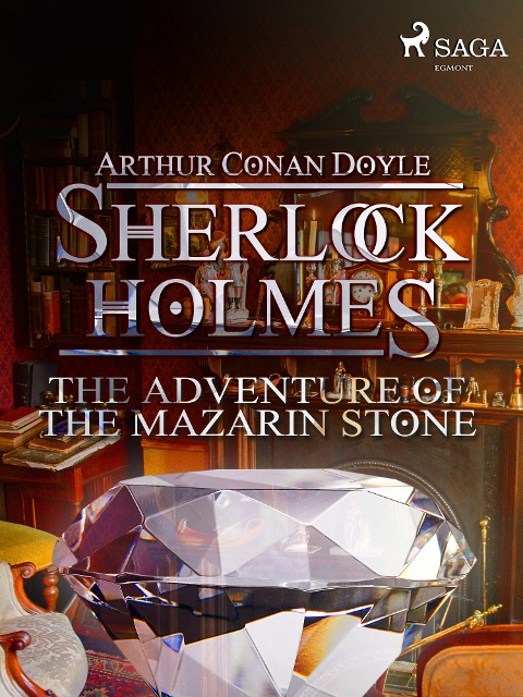 The Adventure of the Mazarin Stone - Arthur Conan Doyle