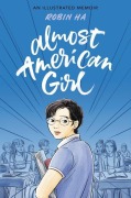 Cover-Bild zum Titel 'Almost American Girl' von 'Robin Ha'