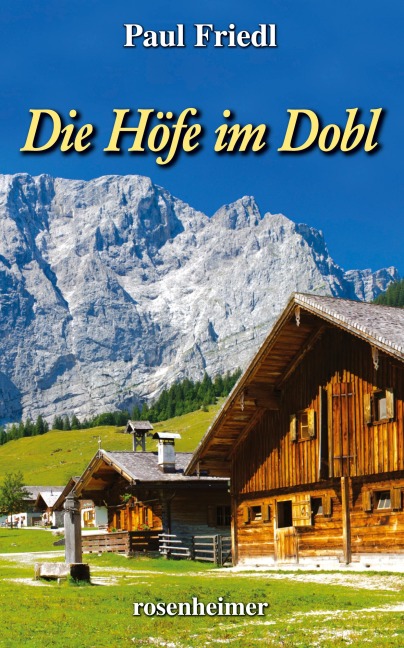 Die Höfe im Dobl - Paul Friedl