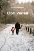 Cover-Bild zum Titel 'Opa vertelt' von 'Herman Gerstmeijer'