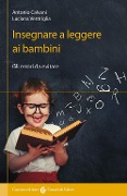 Cover-Bild zum Titel 'Insegnare a leggere ai bambini. Gli errori da evitare' von 'Antonio Calvani, Luciana Ventriglia'
