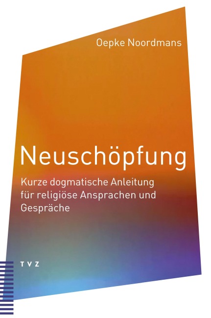 Neuschöpfung - Oepke Noordmans
