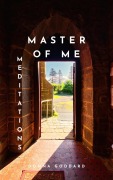 Cover-Bild zum Titel 'Master of Me: Meditations' von 'Donna Goddard'