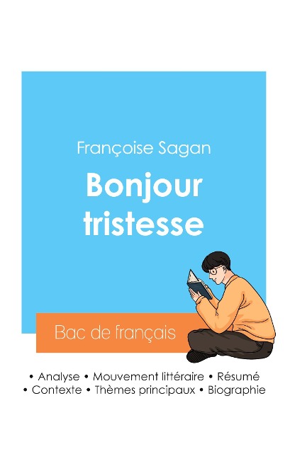 Réussir son Bac de français 2024 : Analyse de Bonjour tristesse de Françoise Sagan - Françoise Sagan