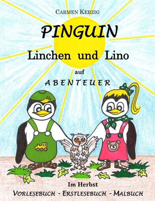 Pinguin Linchen und Lino auf Abenteuer im Herbst - Carmen Kerzig
