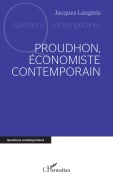 Cover-Bild zum Titel 'Proudhon, économiste contemporain' von 'Jacques Langlois'