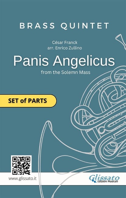 Brass Quintet "Panis Angelicus" set of parts - Enrico Zullino, César Franck, Brass Series Glissato