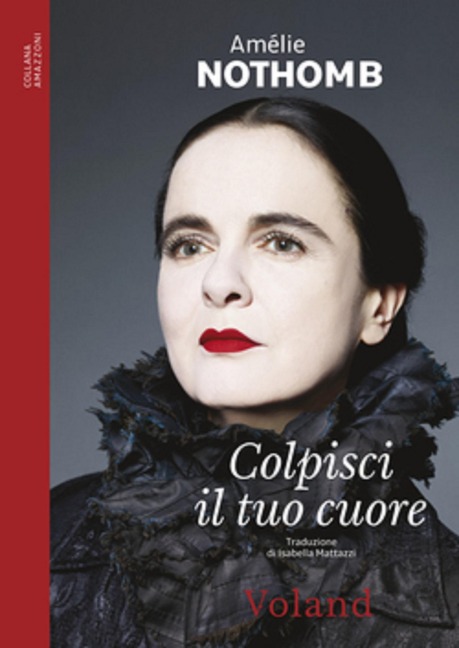 Colpisci il tuo cuore - Amélie Nothomb
