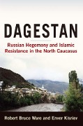 Cover-Bild zum Titel 'Dagestan' von 'Robert Ware, Enver Kisriev'
