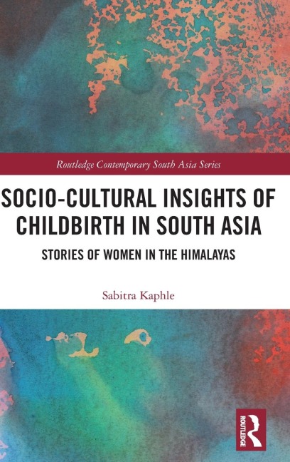 Socio-Cultural Insights of Childbirth in South Asia - Sabitra Kaphle
