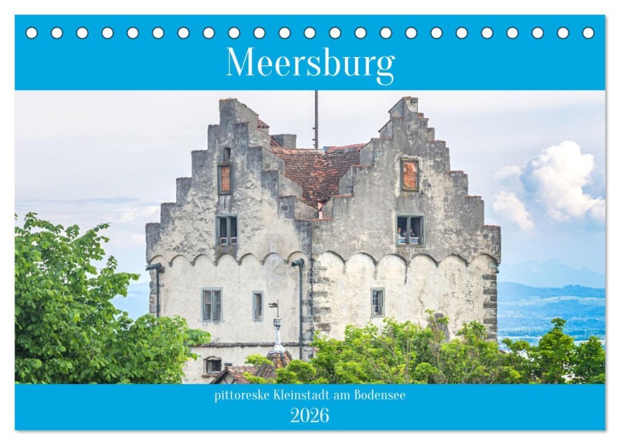 Meersburg - pittoreske Kleinstadt am Bodensee (Tischkalender 2026 DIN A5 quer), CALVENDO Monatskalender - Jane und Giuseppe Di Domenico