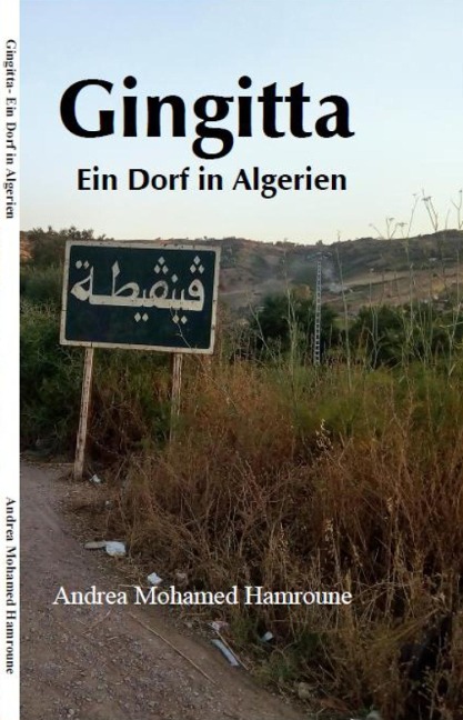 Gingitta- Ein Dorf in Algerien - Andrea Mohamed Hamroune