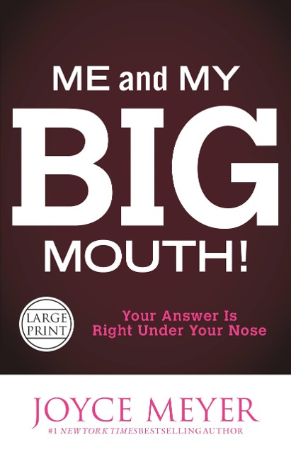 Me and My Big Mouth! - Joyce Meyer