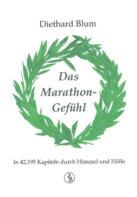 Das Marathon-Gefühl - Diethard Blum