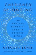 Cover-Bild zum Titel 'Cherished Belonging' von 'Gregory Boyle'