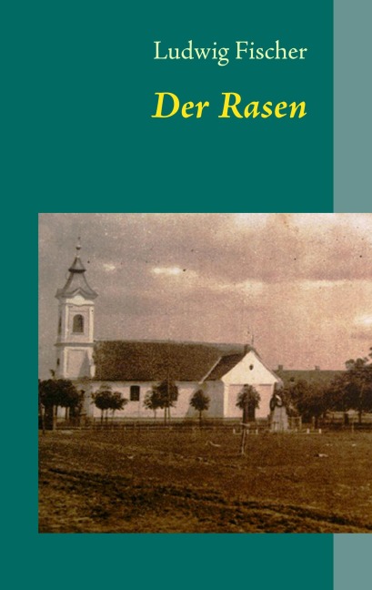 Der Rasen - Ludwig Fischer