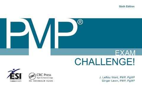 PMP Exam Challenge! - J. Leroy Ward, Ginger Levin