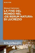 La fine del mondo nel >De rerum natura< di Lucrezio - Manuel Galzerano