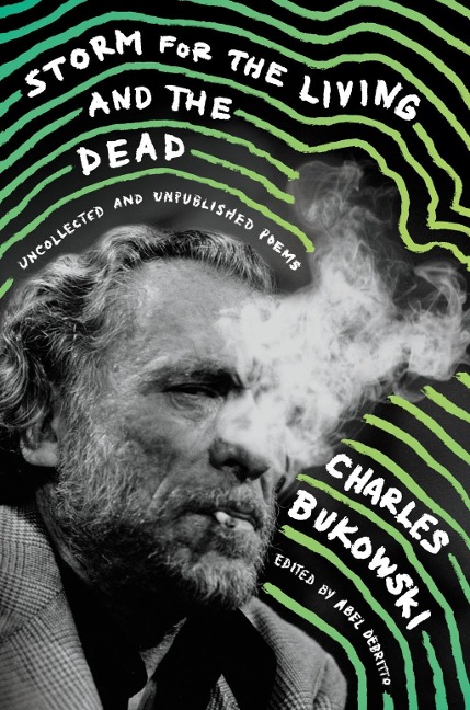 Storm for the Living and the Dead - Charles Bukowski