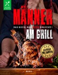 Cover-Bild zum Titel 'Männer am Grill - Das Buch, das Mann braucht! Grillbuch Grillrezepte Barbecue' von 'Oliver Sievers'
